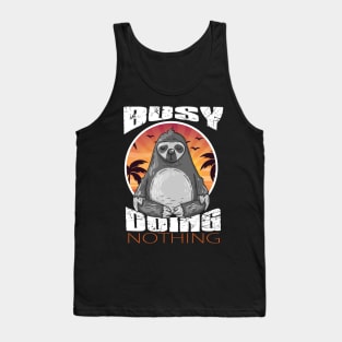 Busy Doing Nothing Sloth Tank Top